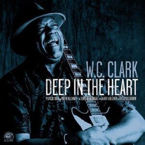 W.C. Clark - Deep in the Heart  CD